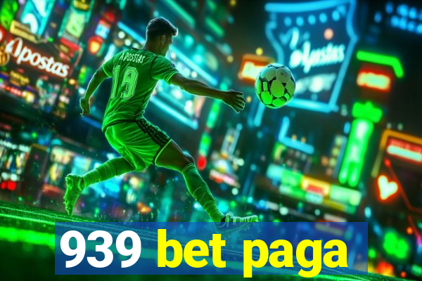 939 bet paga